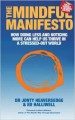 The Mindful Manifesto: How doing less and noticing more can help us thrive in a stressed-out world